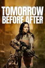Watch Tomorrow Before After Freemovieswatch
