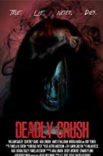 Watch Deadly Crush Freemovieswatch