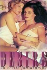 Watch Desire: An Erotic Fantasyplay Freemovieswatch