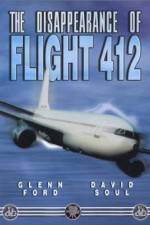 Watch The Disappearance of Flight 412 Freemovieswatch