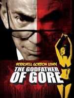Watch Herschell Gordon Lewis: The Godfather of Gore Freemovieswatch