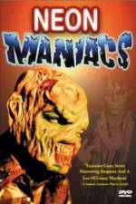 Watch Neon Maniacs Freemovieswatch