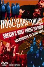 Watch Hooligans & Thugs Soccer's Most Violent Fan Fights Freemovieswatch