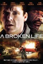 Watch A Broken Life Freemovieswatch