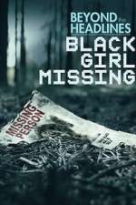 Watch Beyond the Headlines: Black Girl Missing (TV Special 2023) Freemovieswatch