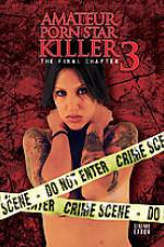 Watch Amateur Porn Star Killer 3: The Final Chapter Freemovieswatch