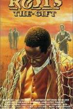 Watch Roots The Gift Freemovieswatch