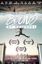 Watch Bound By Movement Freemovieswatch