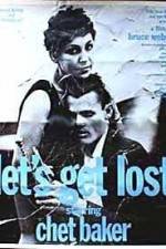 Watch Let's Get Lost Freemovieswatch