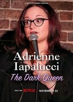 Watch Adrienne Iapalucci: The Dark Queen Freemovieswatch