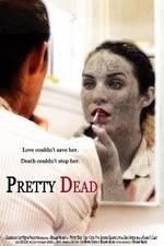 Watch Pretty Dead Freemovieswatch