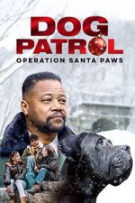 Watch Dog Patrol: Operation Santa Paws Freemovieswatch