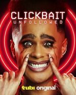 Watch Clickbait: Unfollowed Freemovieswatch