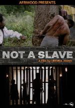 Watch Not a Slave Freemovieswatch