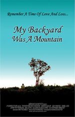 Watch My Backyard Was a Mountain (Short 2005) Freemovieswatch