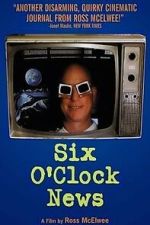 Watch Six O\'Clock News Freemovieswatch