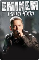 Watch Eminem: A Shady Story Freemovieswatch