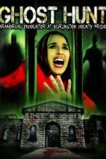 Watch Ghost Hunt: Paranormal Encounter at Burlington County Prison Freemovieswatch