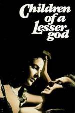 Watch Children of a Lesser God Freemovieswatch