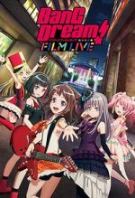 Watch BanG Dream! FILM LIVE Freemovieswatch