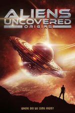 Watch Aliens Uncovered: Origins Freemovieswatch