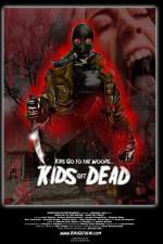 Watch Kids Go to the Woods Kids Get Dead Freemovieswatch