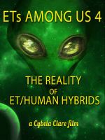 Watch ETs Among Us 4: The Reality of ET/Human Hybrids Freemovieswatch