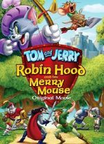 Watch Tom and Jerry: Robin Hood and His Merry Mouse Freemovieswatch