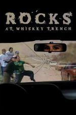 Watch Rocks at Whiskey Trench Freemovieswatch