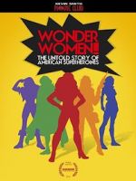 Watch Wonder Women! the Untold Story of American Superheroines Freemovieswatch