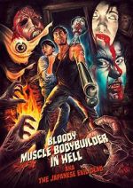 Watch Bloody Muscle Body Builder in Hell Freemovieswatch