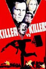 Watch Killer vs Killers Freemovieswatch