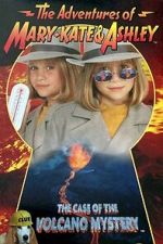 Watch The Adventures of Mary-Kate & Ashley: The Case of the Volcano Mystery Freemovieswatch