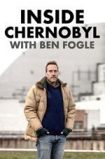 Watch Inside Chernobyl with Ben Fogle Freemovieswatch