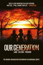 Watch Our Generation Freemovieswatch
