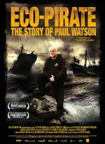 Watch Eco-Pirate: The Story of Paul Watson Freemovieswatch