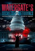 Watch Watergate\'s Secrets and Betrayals Freemovieswatch