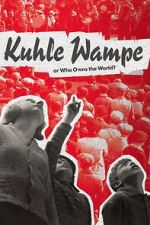Watch Kuhle Wampe or Who Owns the World? Freemovieswatch