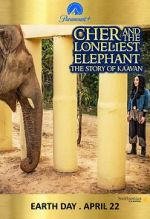 Watch Cher and the Loneliest Elephant Freemovieswatch