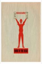 Watch Born in USSR Freemovieswatch