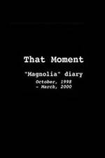 Watch That Moment: Magnolia Diary Freemovieswatch