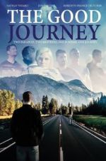 Watch The Good Journey Freemovieswatch