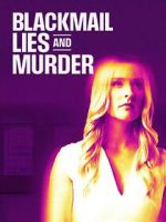 Watch Blackmail, Lies and Murder Freemovieswatch