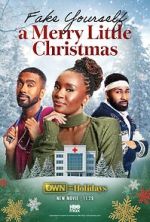 Watch Fake Yourself a Merry Little Christmas Freemovieswatch