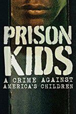 Watch Prison Kids A Crime Against Americas Children Freemovieswatch