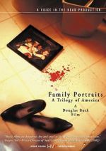 Watch Family Portraits: A Trilogy of America Freemovieswatch