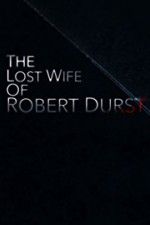 Watch The Lost Wife of Robert Durst Freemovieswatch
