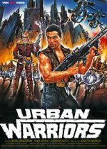Watch Urban Warriors Freemovieswatch