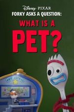 Watch Forky Asks a Question: What Is a Pet? Freemovieswatch