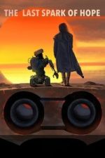 Watch The Last Spark of Hope Freemovieswatch